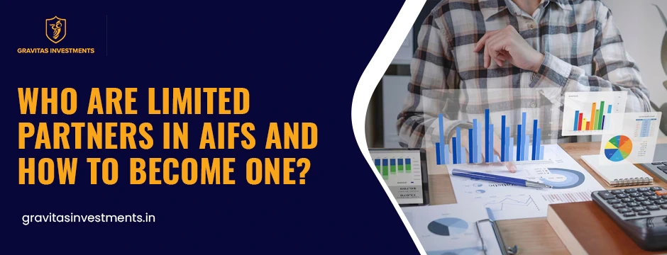 Who are Limited Partners in AIFs and How to Become One?