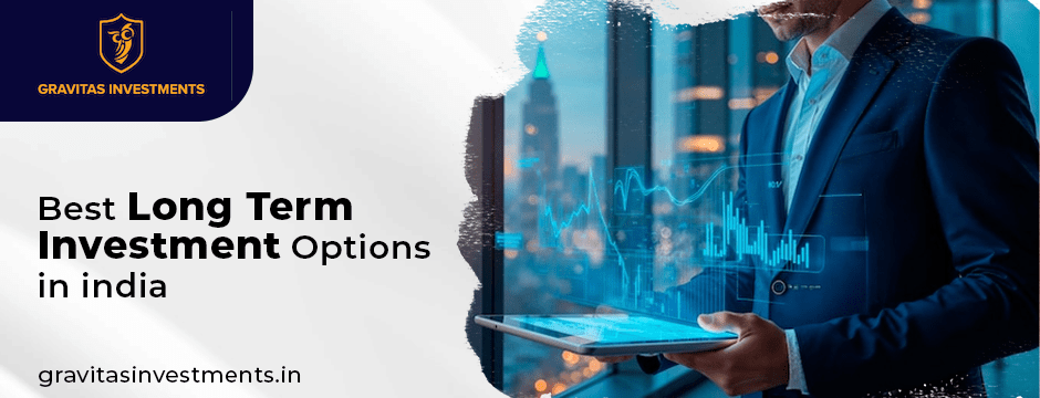 best long term investment options in india
