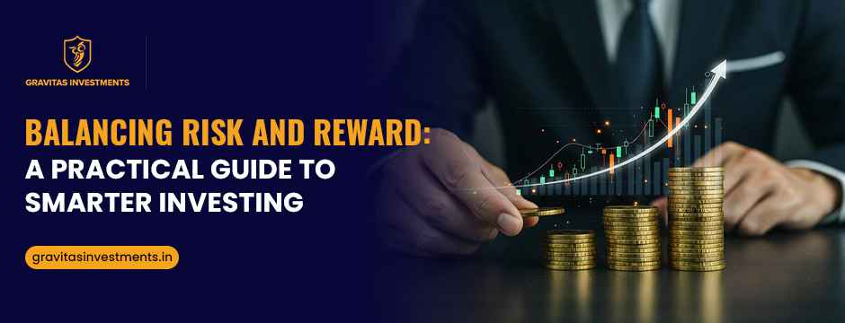 Balancing Risk and Reward: A Practical Guide to Smarter Investing