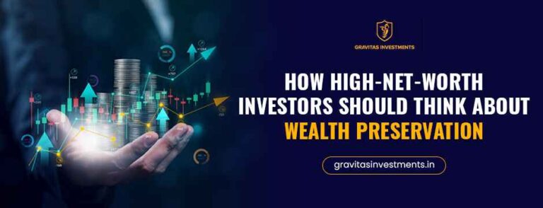 How High-Net-Worth Investors Should Think About Wealth Preservation
