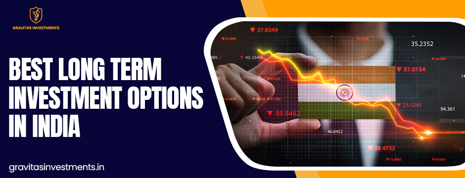 Best Long Term Investment Options In India