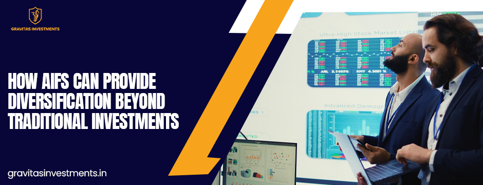 How AIFs Can Provide Diversification Beyond Traditional Investments