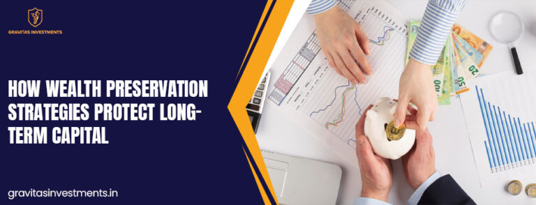How Wealth Preservation Strategies Protect Long-Term Capital