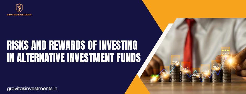 Risks and Rewards of Investing in Alternative Investment Funds