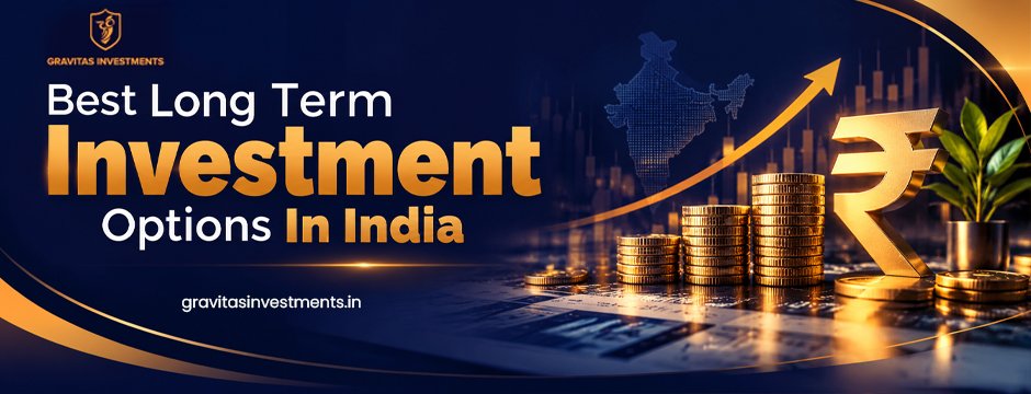 best long term investment options in India
